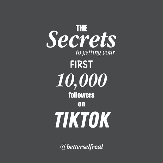 The Secrets To Getting Your First 10K Followers On TikTok
